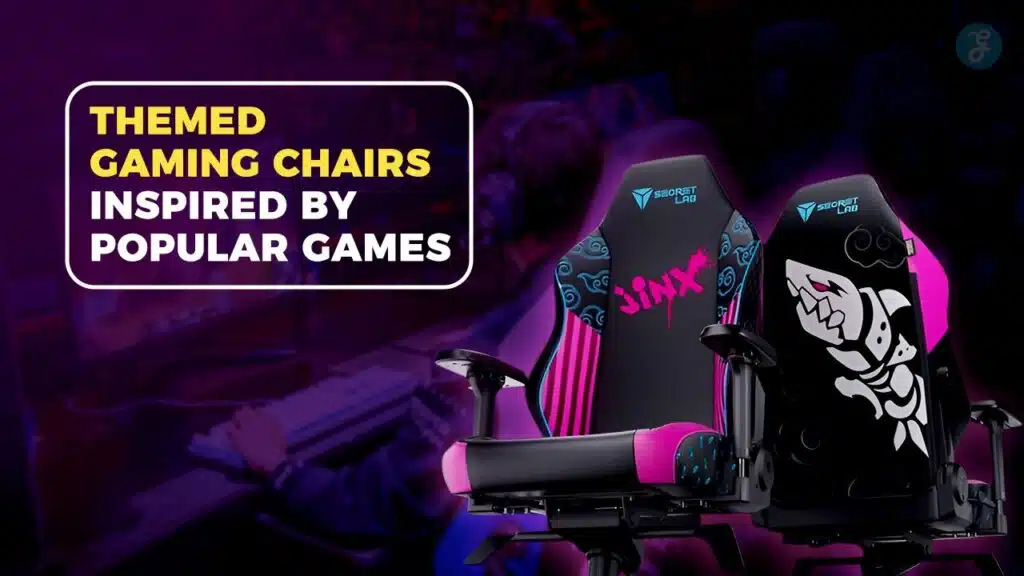 Themed Gaming Chairs Inspired by Popular Games