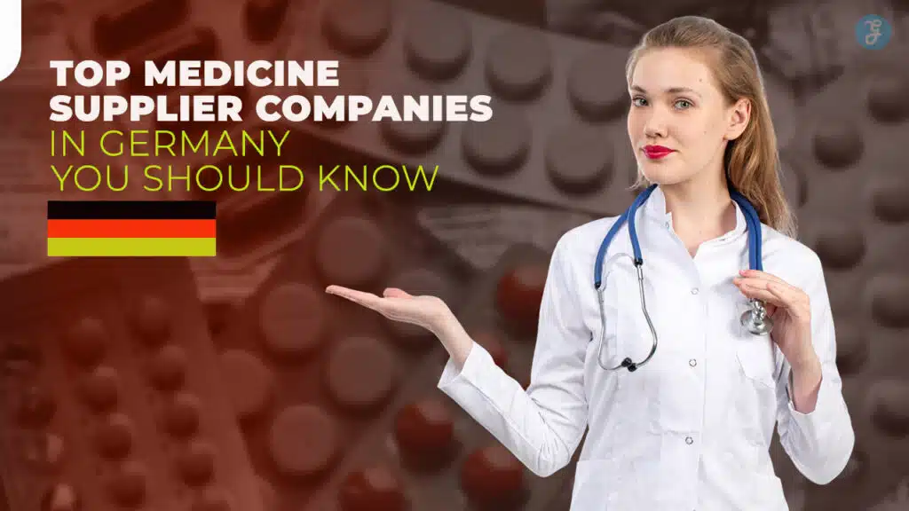 Top 10 Medicine Supplier Companies in Germany You Should Know