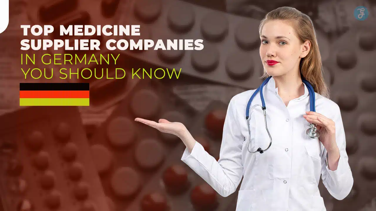 Top 10 Medicine Supplier Companies in Germany You Should Know