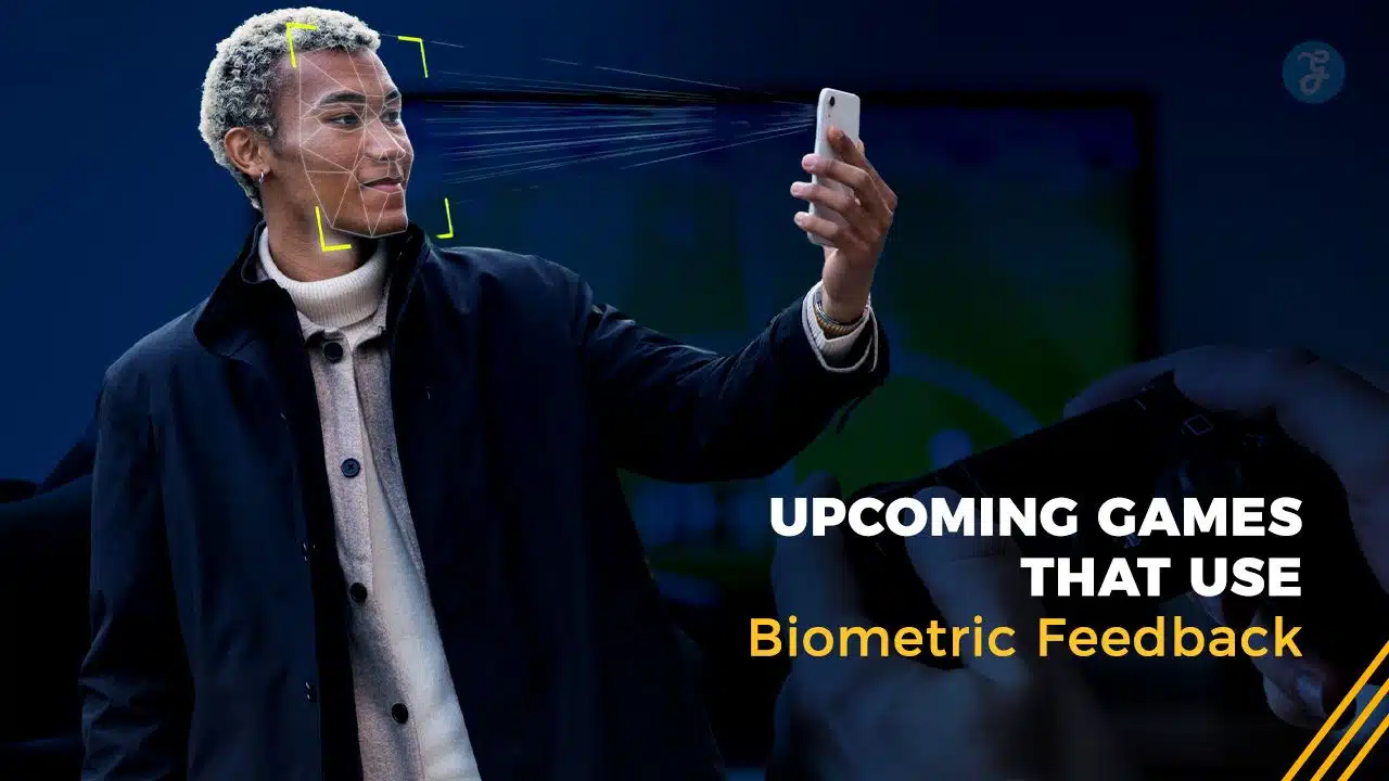 Upcoming Games That Use Biometric Feedback