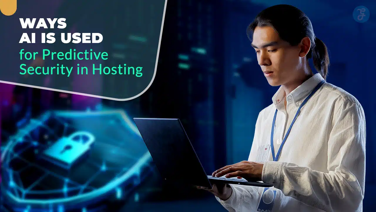Ways AI Is Used for Predictive Security in Hosting