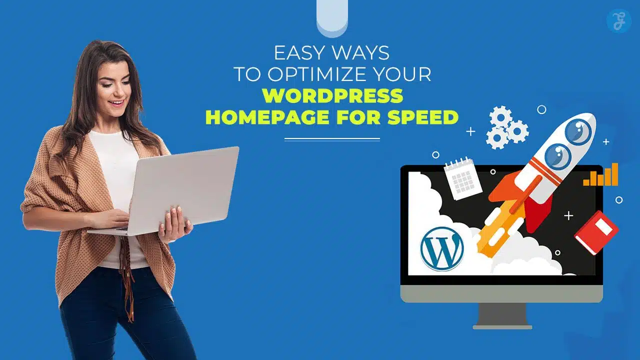 Ways to Optimize Your WordPress Homepage for Speed