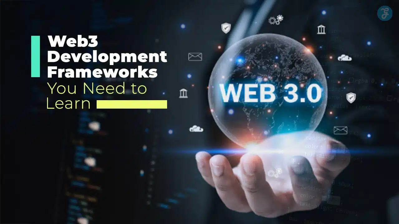 Web3 Development Frameworks