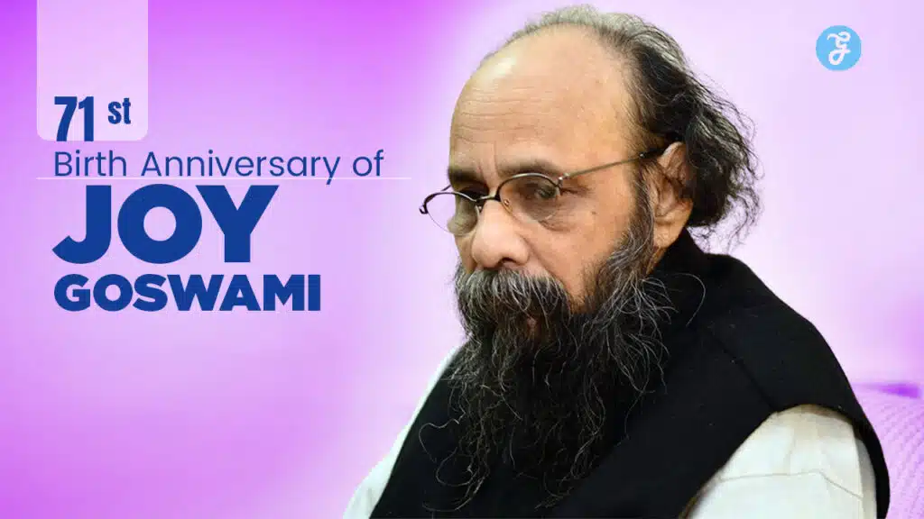 71st Birth Anniversary of Joy Goswami