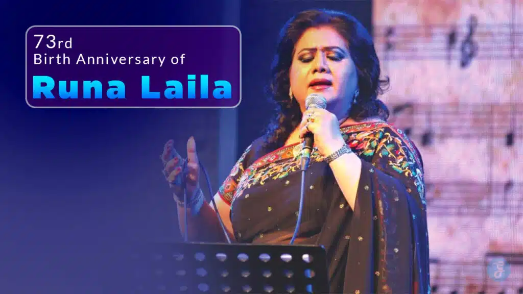 73rd Birth Anniversary of Runa Laila
