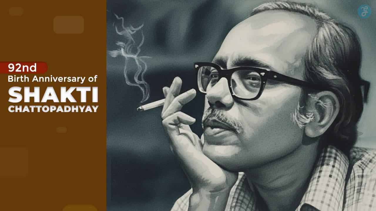 92nd Birth Anniversary of Shakti Chattopadhyay Featured
