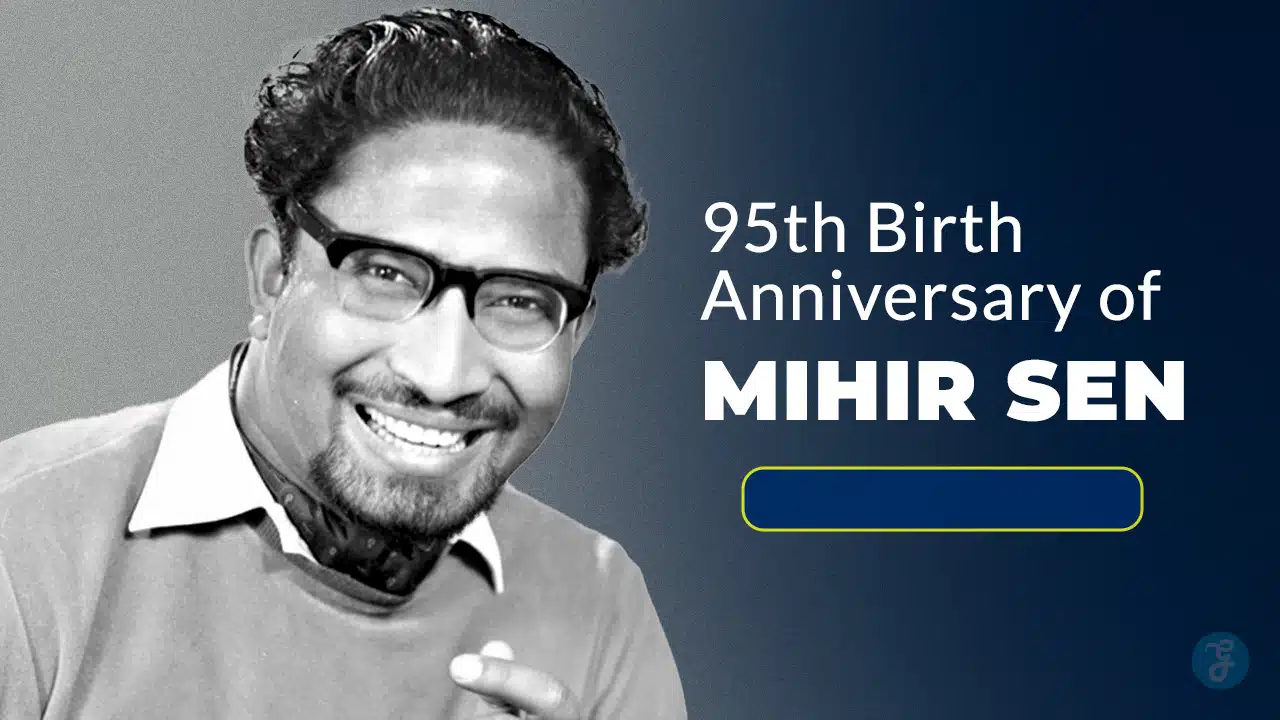 95th Birth Anniversary of Mihir Sen