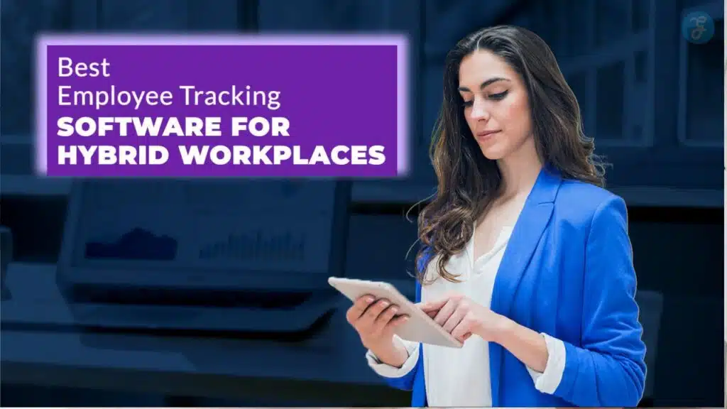 Best Employee Tracking Software for Hybrid Workplaces