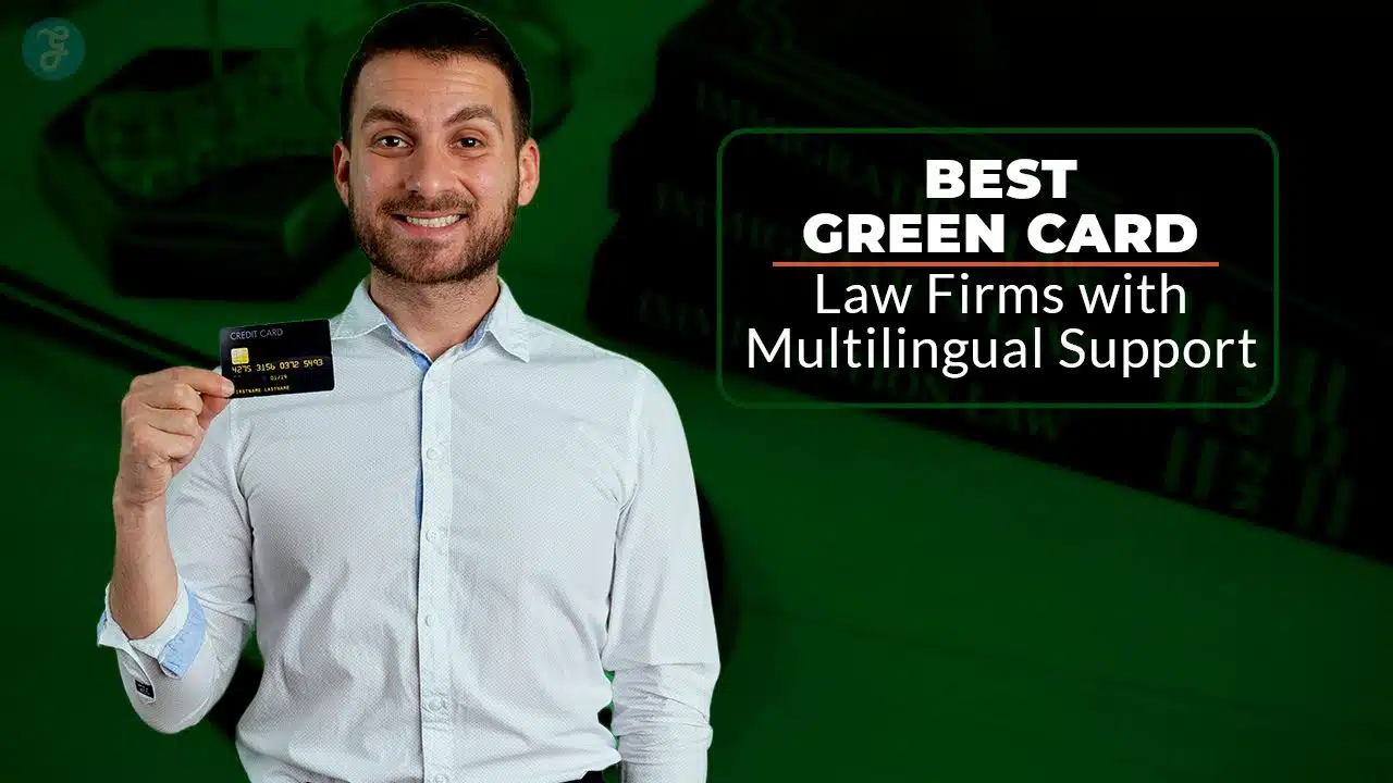 Best Green Card Law Firms with Multilingual Support