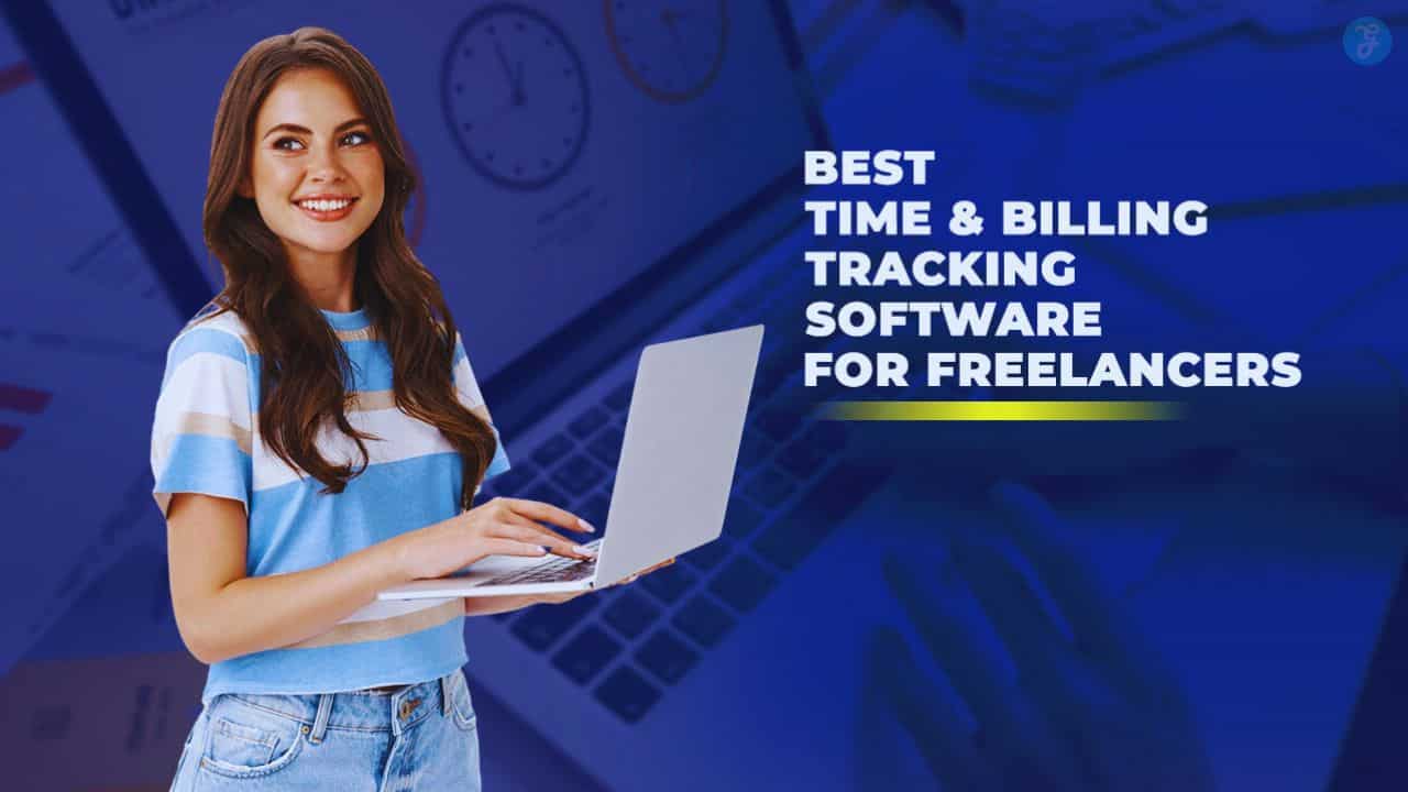 10 Best Time & Billing Tracking Software for Freelancers