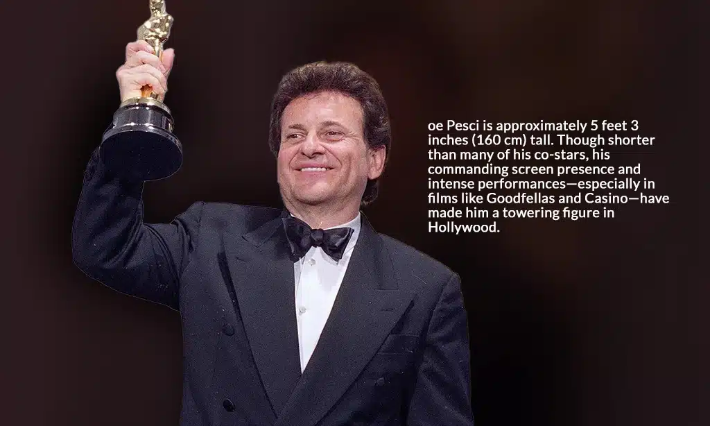 How Joe Pesci's height shaped his signature roles