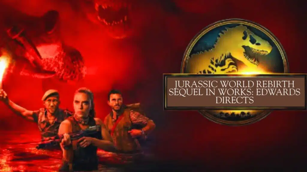 Jurassic World Rebirth sequel