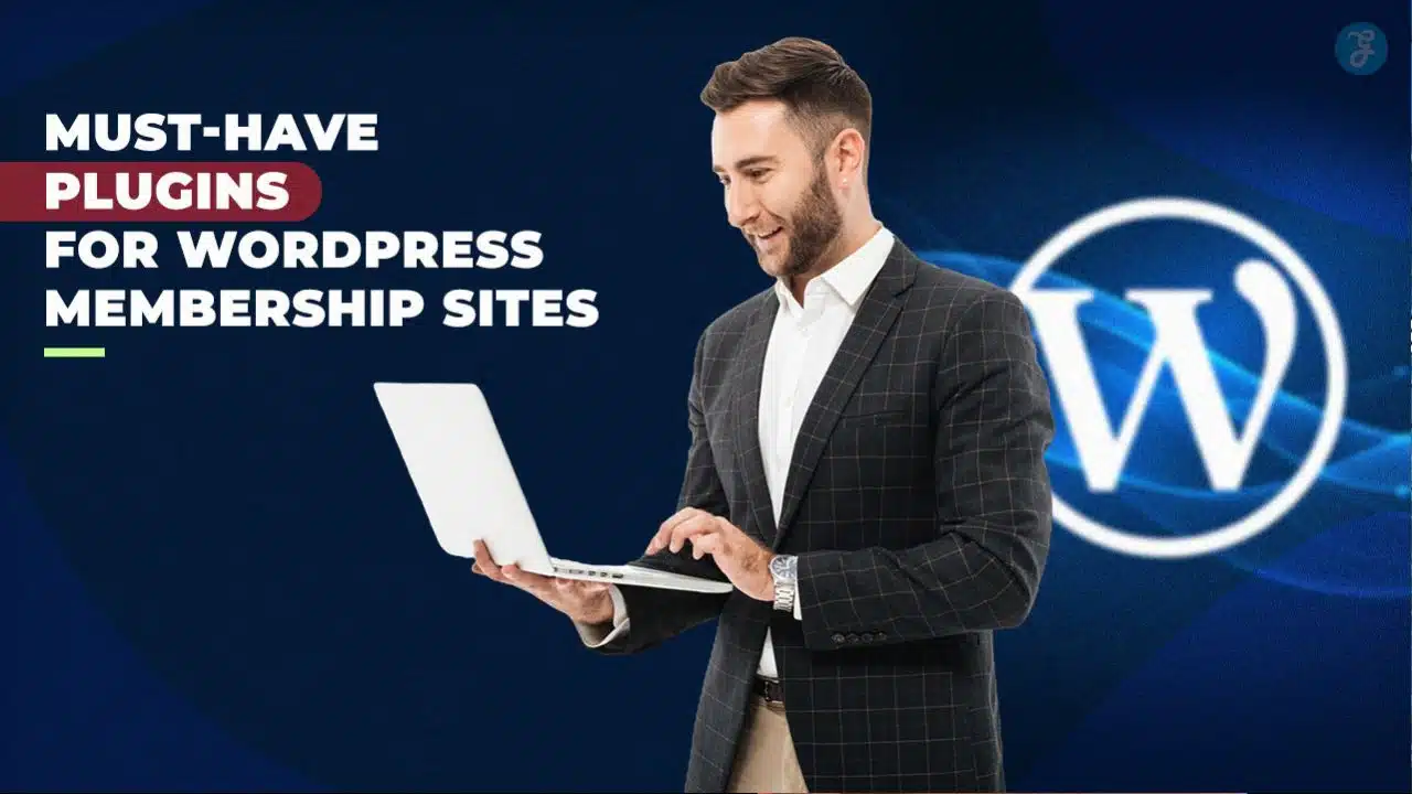 Must-Have Plugins for WordPress Membership Sites
