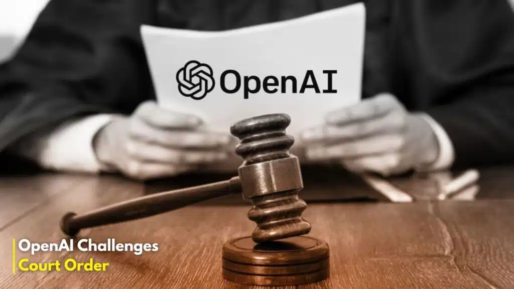 OpenAI Challenges Court Order