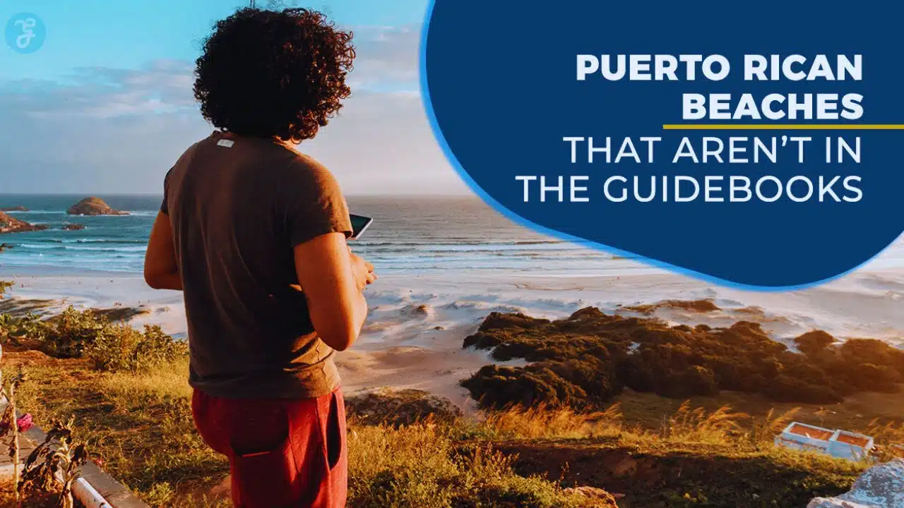 Puerto Rican Beaches That Aren’t in the Guidebooks