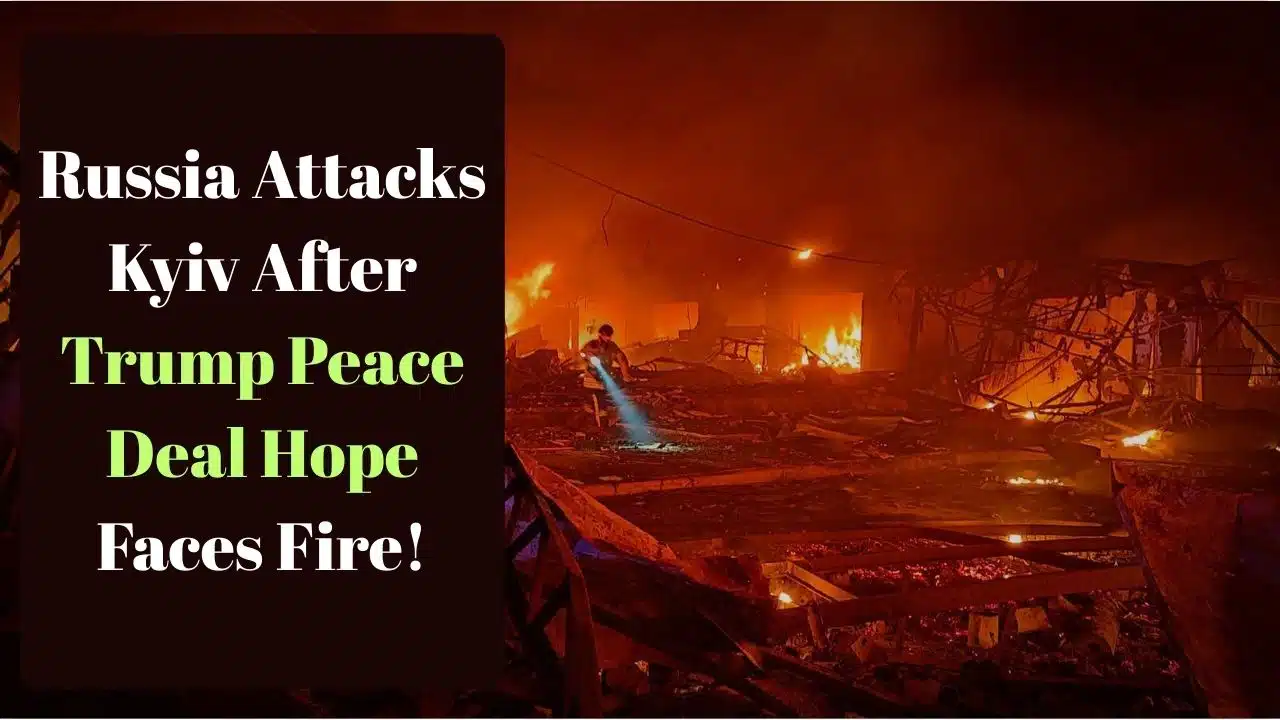 Russia attacks Kyiv after trump peace deal hope