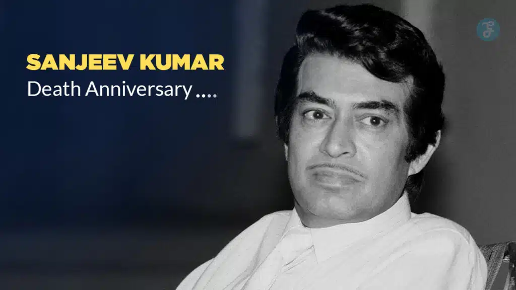 Sanjeev Kumar Death Anniversary