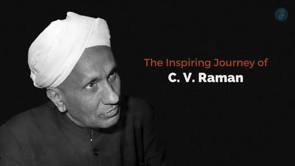 The Inspiring Journey of C. V. Raman
