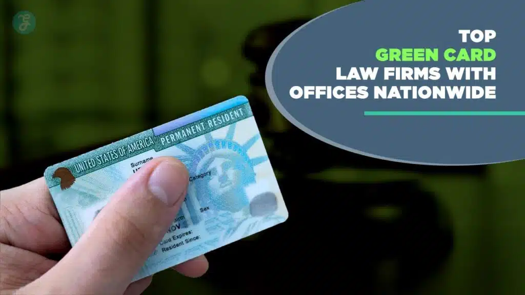 Top Green Card Law Firms with Offices Nationwide