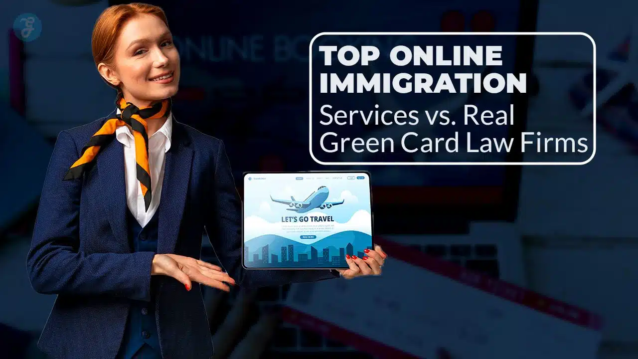 Top Online Immigration Services vs Real Green Card Law Firms