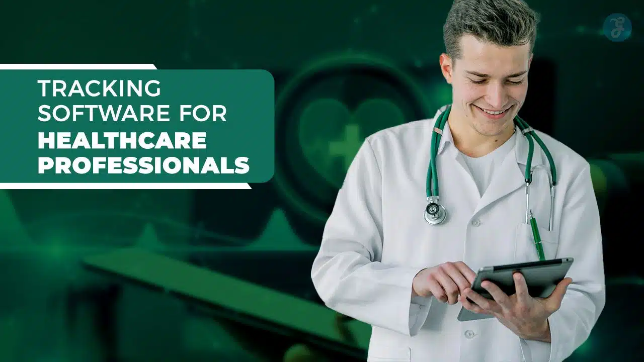 Tracking Software for Healthcare Professionals