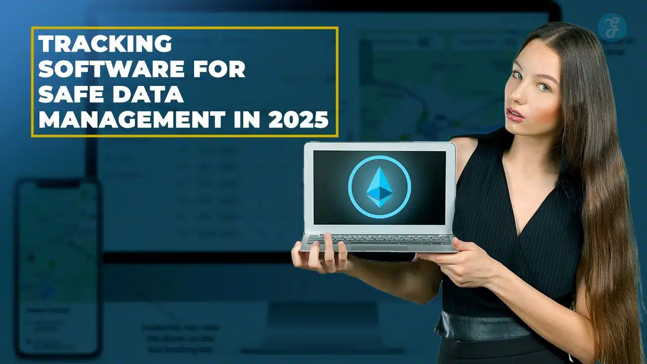 Tracking Software for Safe Data Management in 2025
