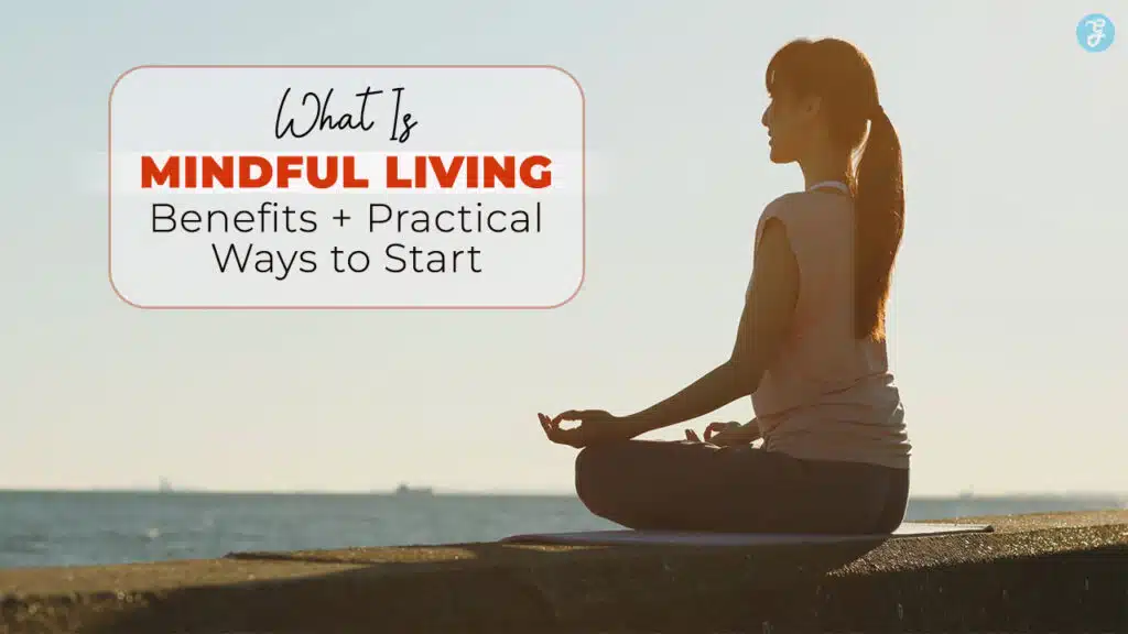 mindful living benefits