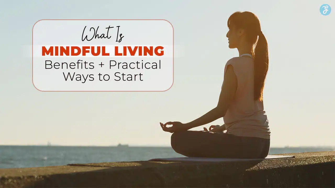 mindful living benefits