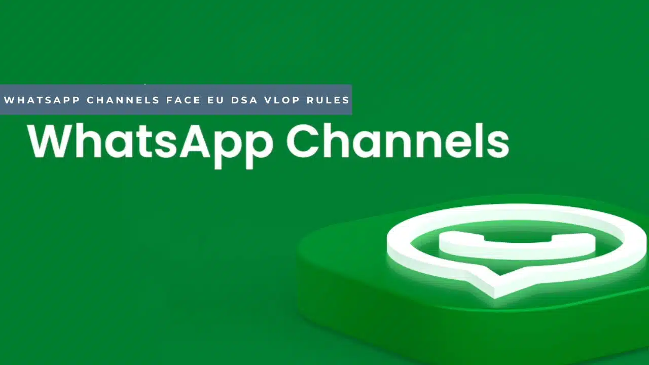 WhatsApp Channels EU DSA