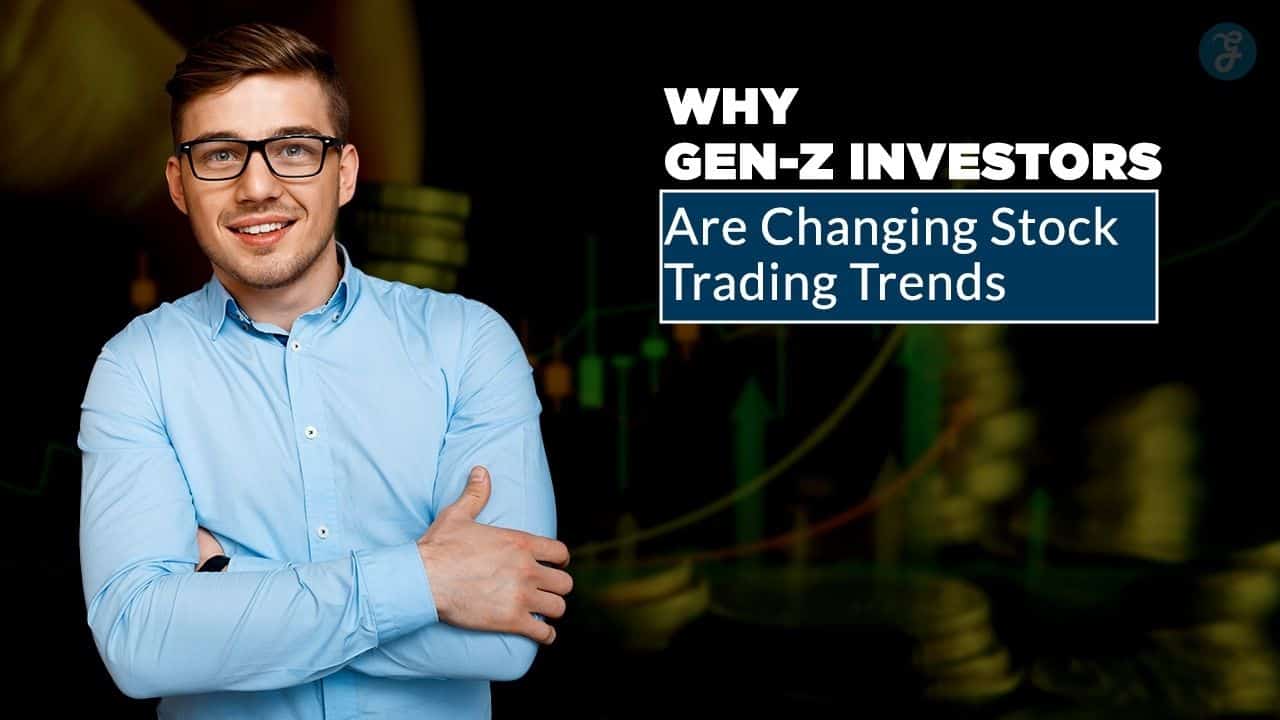 Gen Z Stock Trading Trends