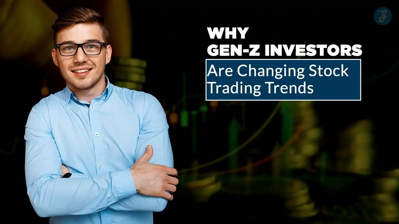 Gen Z Stock Trading Trends