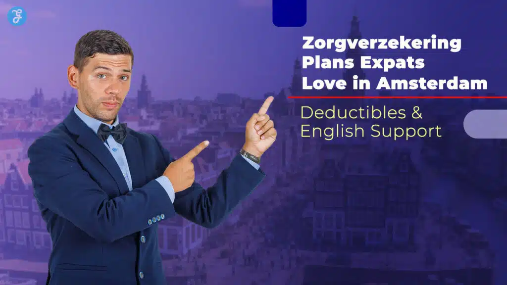 10 Zorgverzekering Plans Expats Love in Amsterdam Deductibles & English Support