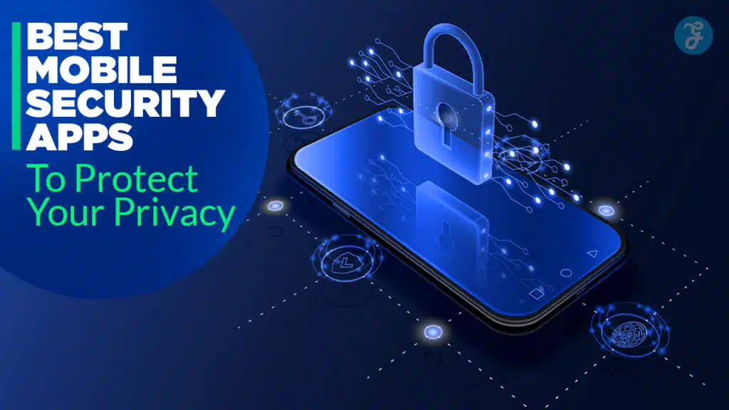 8 Best Mobile Security Apps to Protect Your Privacy