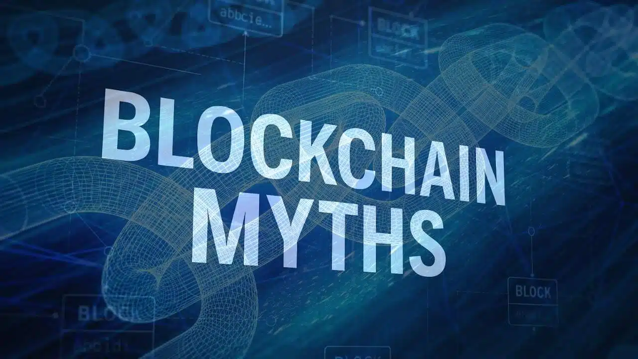 Blockchain Myths You Should Stop Believing