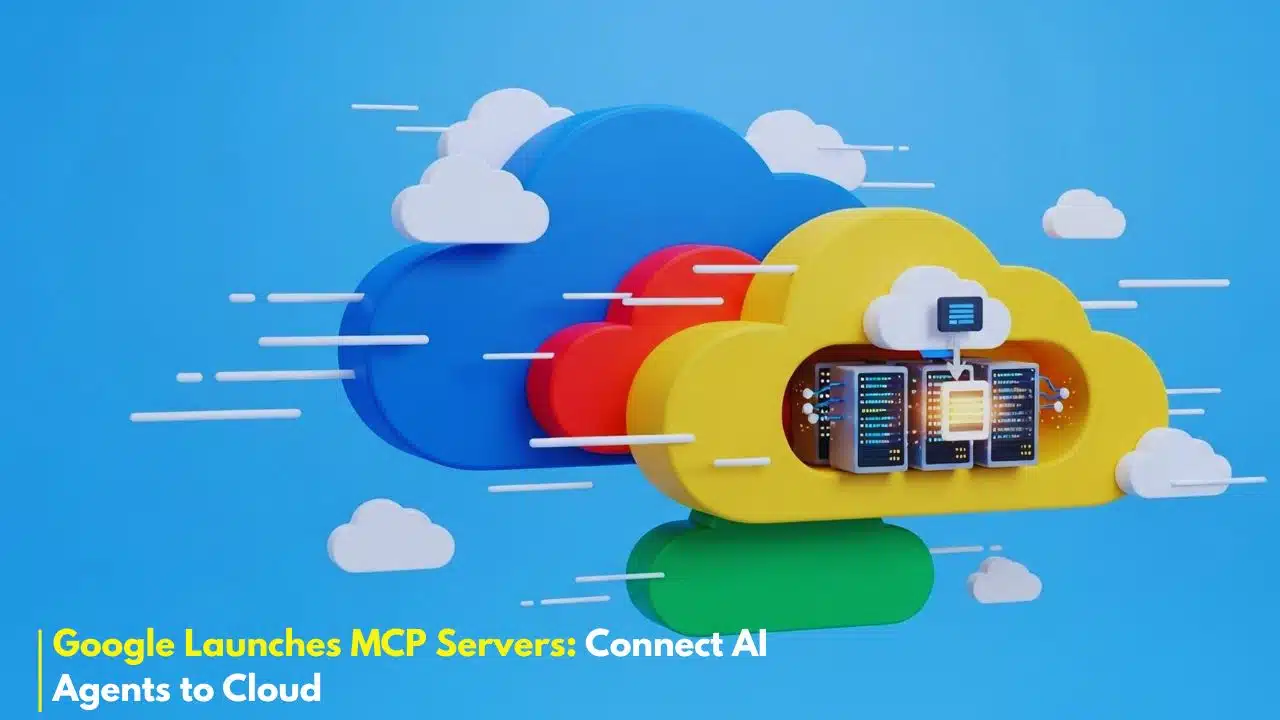 Google Launches MCP Servers