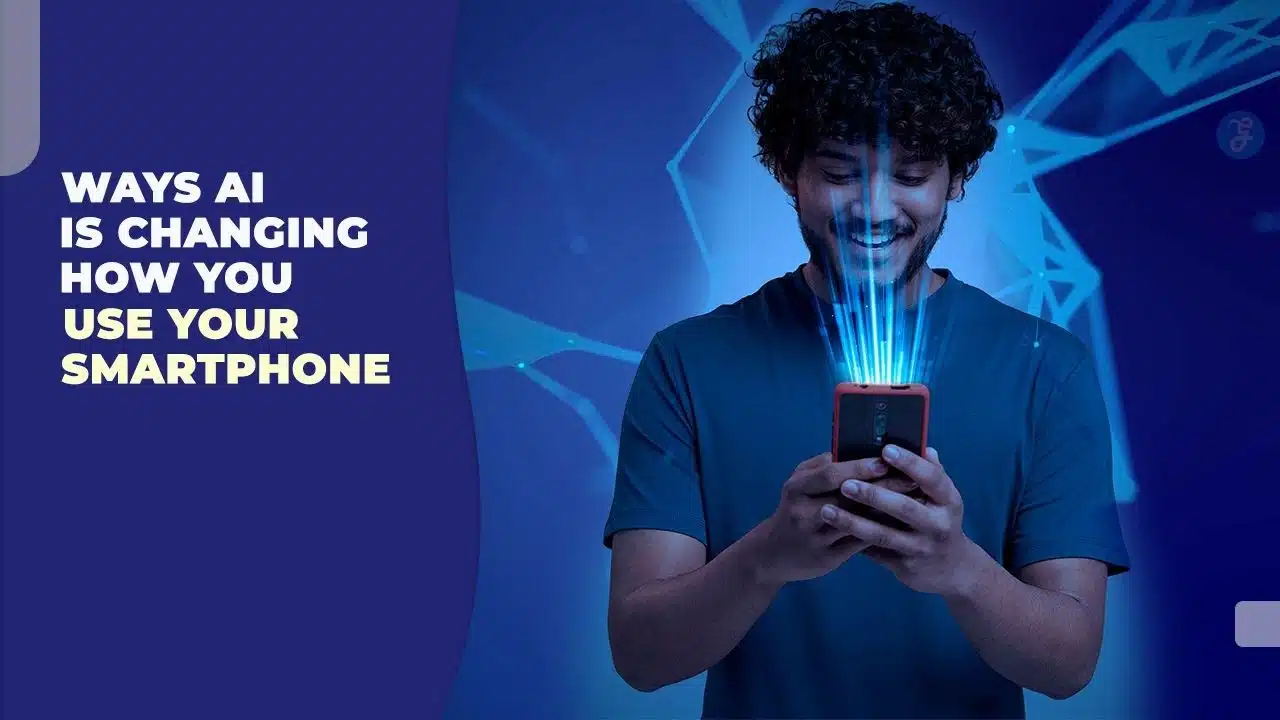 How AI Is Changing Smartphones