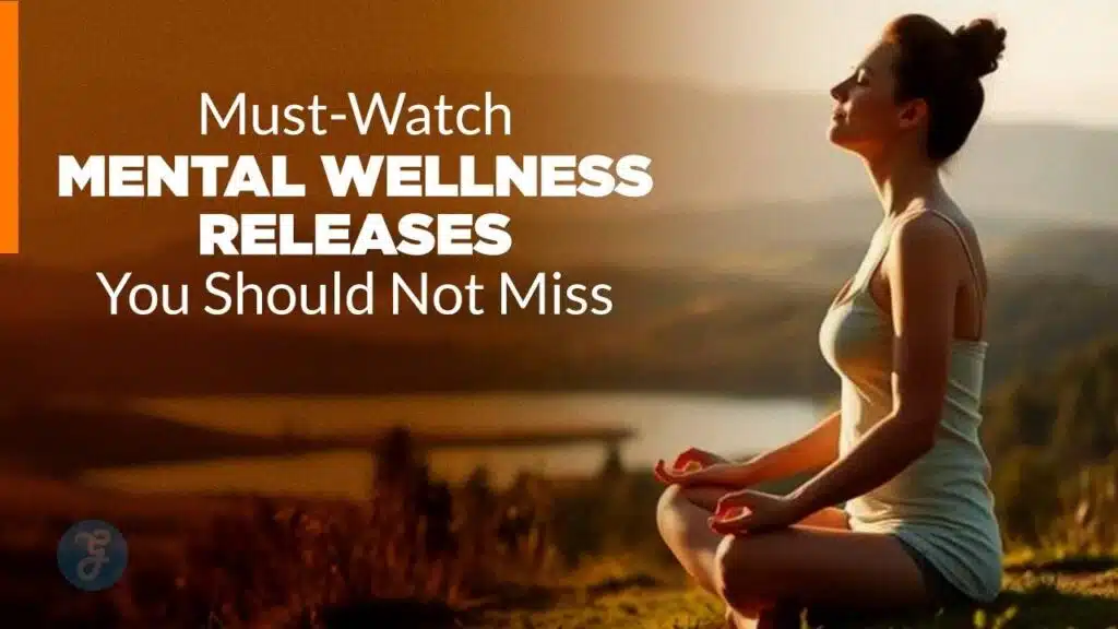 Mental Wellness Releases