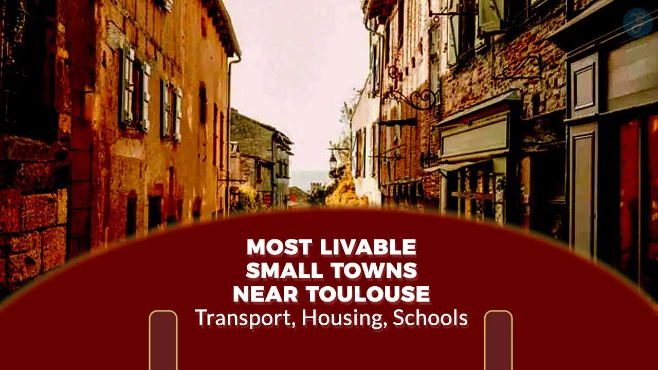Most Livable Small Towns Near Toulouse