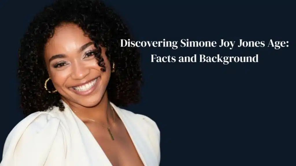 Simone Joy Jones Age