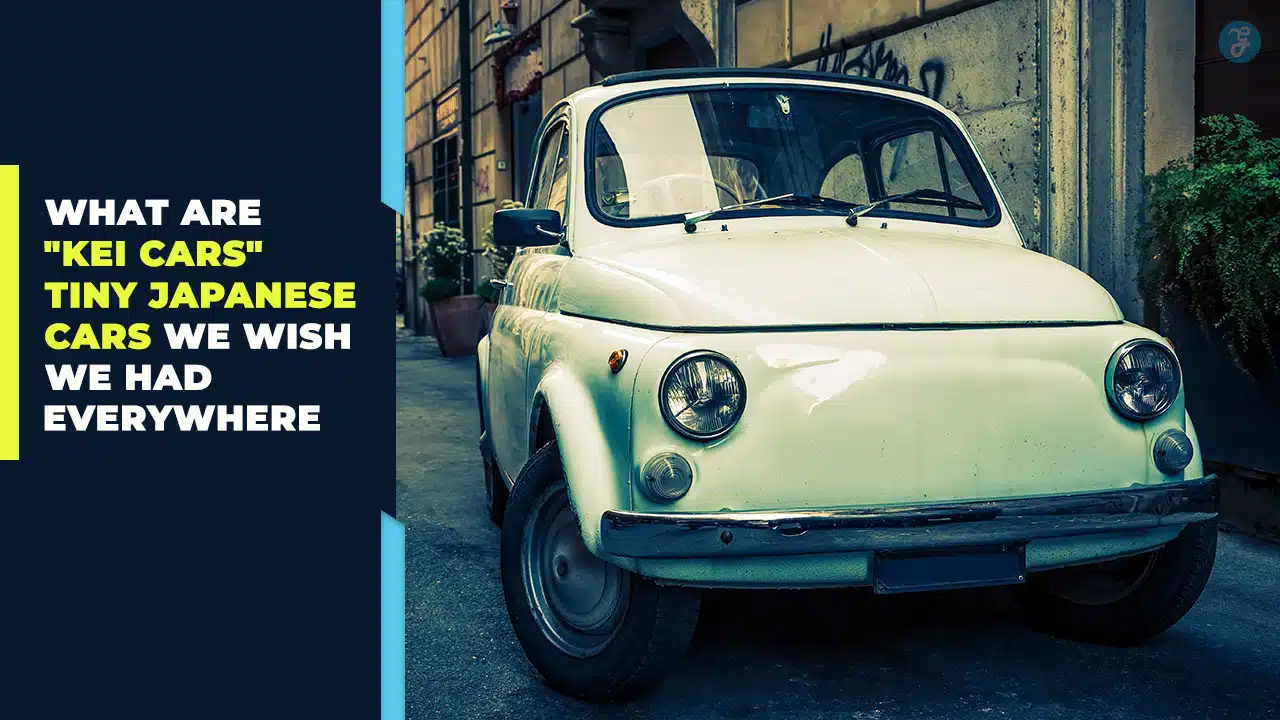 Kei Cars Explained: 10 Tiny Japanese Cars We Want