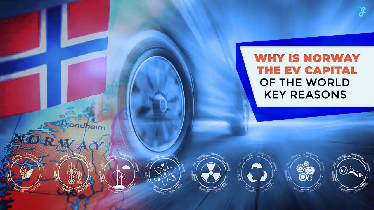 Why Does Norway Have So Many Electric Cars? 5 Reasons