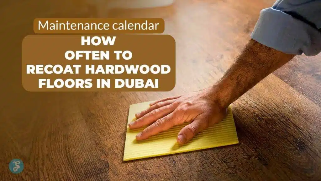 Hardwood Floor Maintenance in Dubai