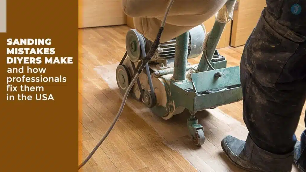 Hardwood Floor Sanding Mistakes