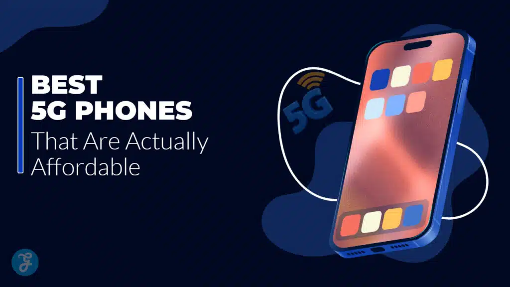 Best Affordable 5G Phones in 2026