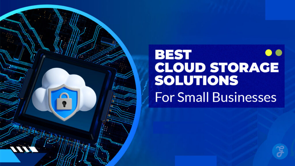 12 Best Cloud Storage Solutions for Small Businesses (10GB to 10TB)