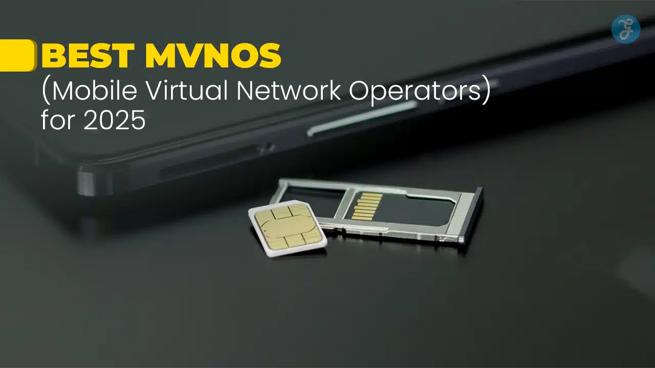 8 Best MVNOs (Mobile Virtual Network Operators) for 2025