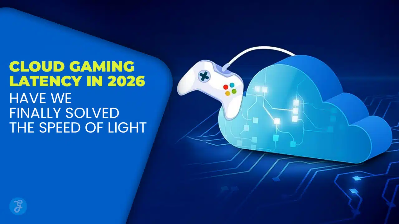 Cloud Gaming Latency In 2026