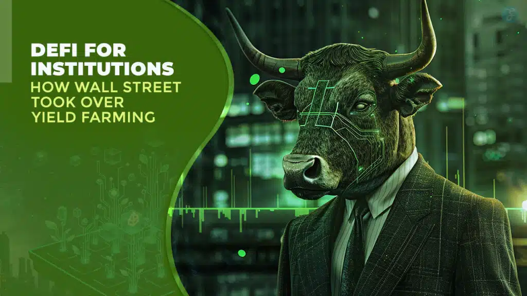 defi for institutions wall street yield farming