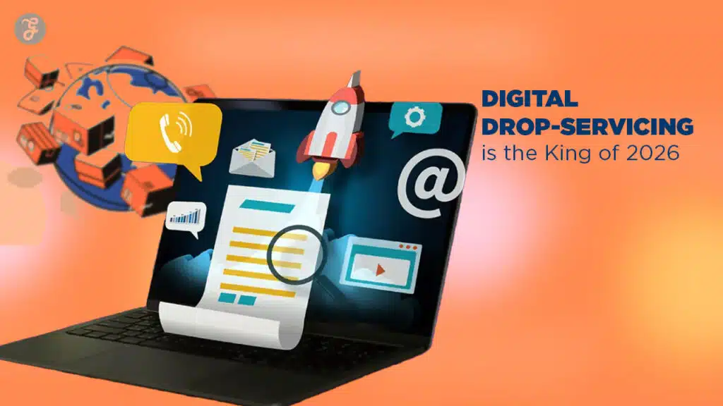 Digital Drop-Servicing is the King of 2026