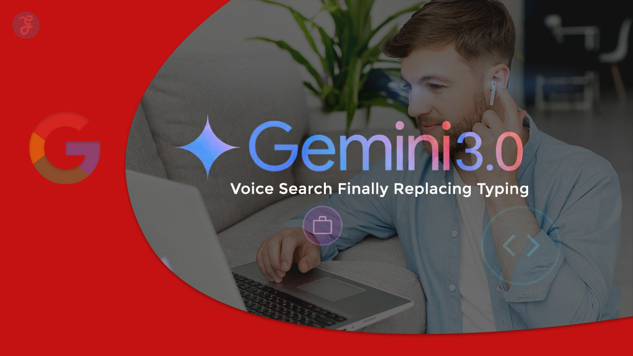 Google Gemini 30 Ultra Voice The End of Typing for Search